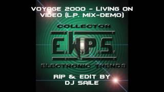 Voyage 2000 - Living On Video (L.P. Mix-Demo)