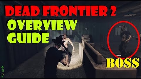 Dead Frontier 2 in 2021 Beginners Guide & Gameplay Overview of free to play zombie survival MMO