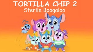 YTP: Tortilla Chip 2: Sterile Boogaloo