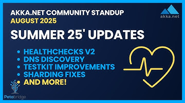 Akka.NET August 2025 Community Standup - HealthChecks V2, DNS Discovery, Sharding Fixes, and More