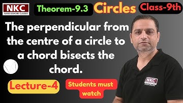 Class 9 Ch 9 Circles Theorem 9.3 | Perpendicular from Centre to Chord Bisects the Chord Lecture 4