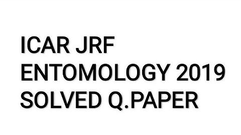 ICAR JRF 2019 ENTOMOLOGY SOLVED Q.PAPER