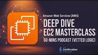 Amazon EC2 Deep Dive Masterclass | The Certification Podcast