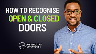 How to recognise open and closed doors as a christian