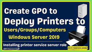 How to Create GPO to Deploy Printers On all Client Computers | Windows Server 2019/2022