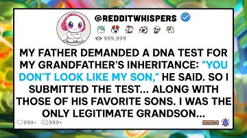 My Father Demanded A DNA Test For My Grandfather