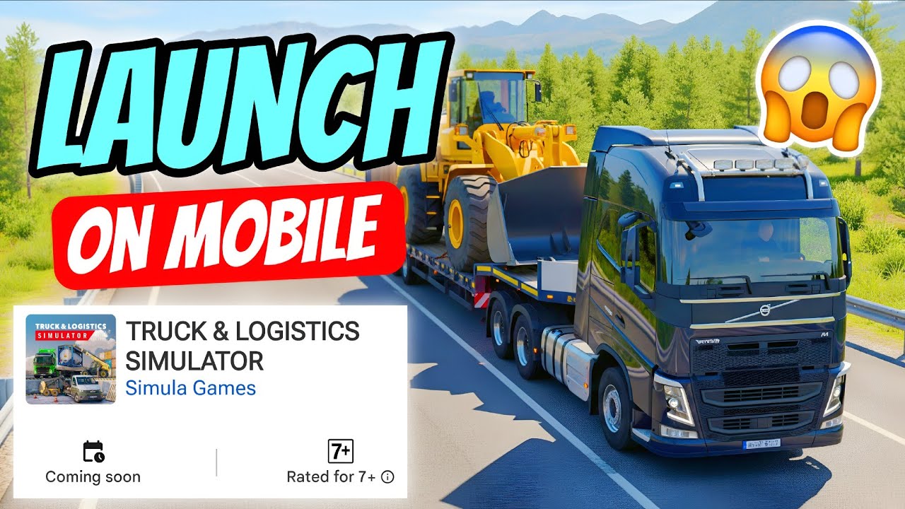 Truck & Logistics Simulator MOBILE Release Date Update | Android & iOS ...