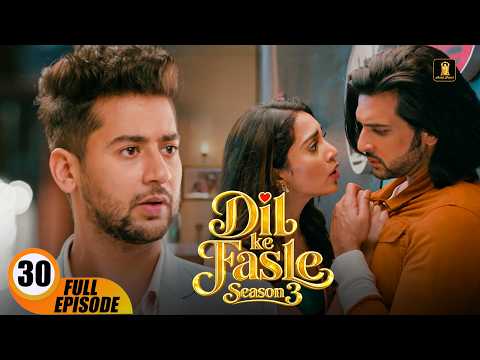 Dil Ke Fasle S3 | Today's Episode 30 | Yogita Bihani, Karan Kundrra | New Hindi Webseries Of 2026