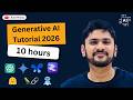 Generative AI Course For Beginners 2026 | 10 hours Generative AI | GenAI Tutorial | Amit Thinks