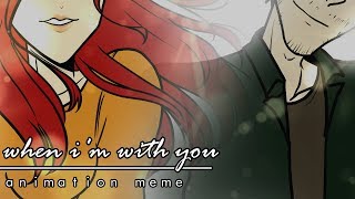 when im with you #animationmeme