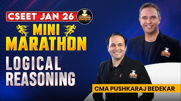 CSEET JAN 2026 | LOGICAL RESONING | MINI MARATHON LECTURE  1 | CMA Pushkaraj Bedekar.