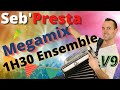 Sebpresta v9 megamix 1h30 ensemble  