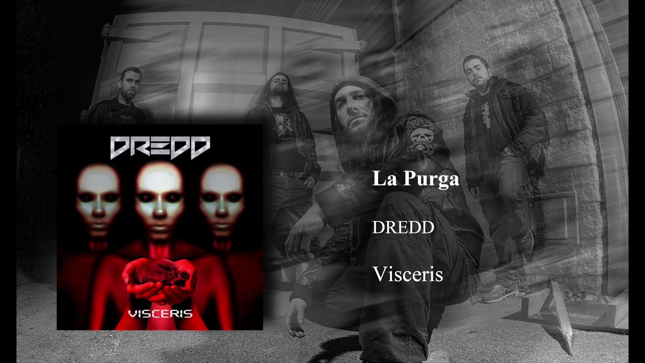 Watch DREDD - La Purga (Visceris 2012) on YouTube Watch DREDD - La Purga (Visceris 2012) on YouTube