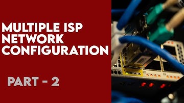 Multiple ISP Network Configuration Tutorial: Part 2 | ISP Router Configuration | Tech Guru Manjit