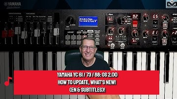 Yamaha YC OS 2 0 Laten we eens kijken wat er nieuw is en hoe je kunt updaten (EN & Ondertitels)