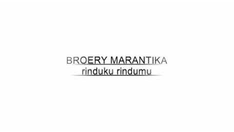 Brorey Marantika-Rindumu Rinduku