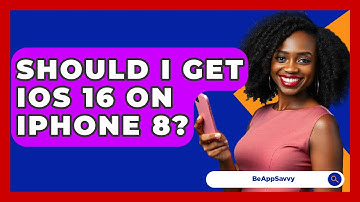 Should I Get iOS 16 On iPhone 8? - Be App Savvy