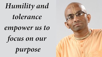 Shikshashtakam 3 - Humility and tolerance empower us to focus on our purpose by Chaitanya Charan Das