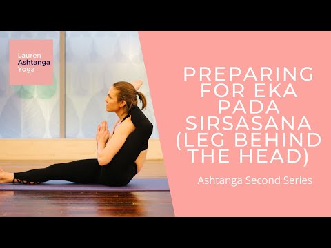 Preparation for Eka Pada Sirsasana (leg behind the head) - Ashtanga Second Series