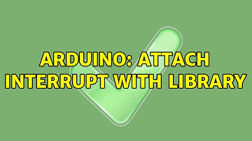 Arduino: Attach Interrupt with Library (2 Solutions!!)