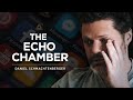 Daniel Schmachtenberger On Echo Chambers. And How To Make Better Sense Of The World.