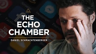 Daniel Schmachtenberger On Echo Chambers. And How To Make Better Sense Of The World.