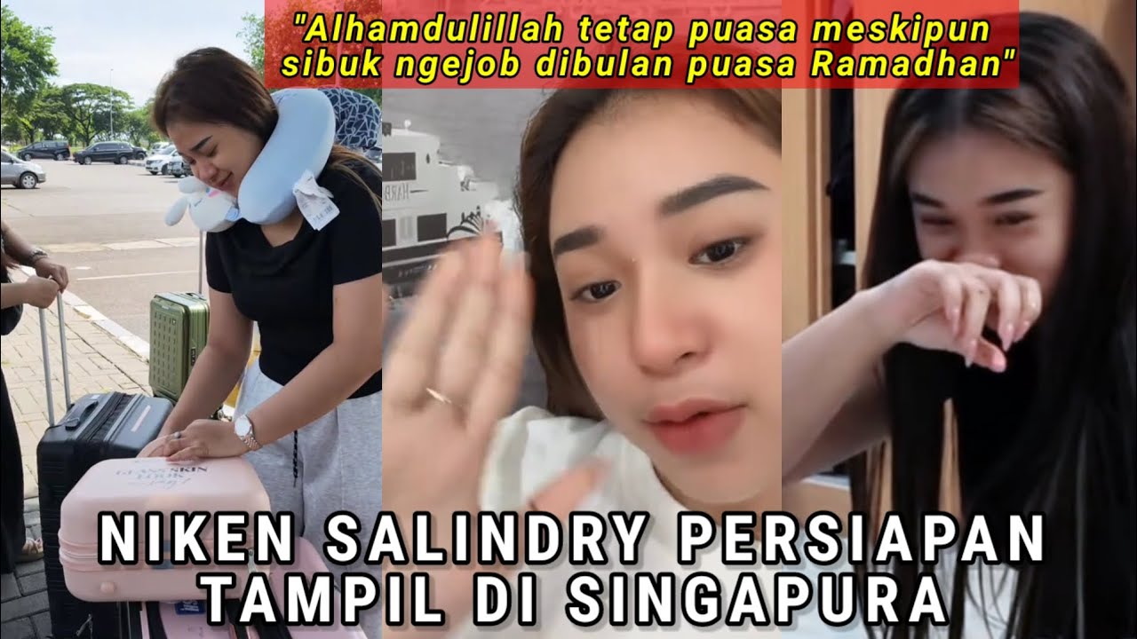 NIKEN SALINDRY OTW SINGAPURA AWAL PUASA RAMADHAN