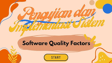 Apa itu Software Quality Factors? | Pengujian Implementasi Sistem |