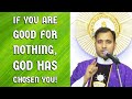 Fr Joseph Edattu VC - If you are good for nothing, then God has chosen you!