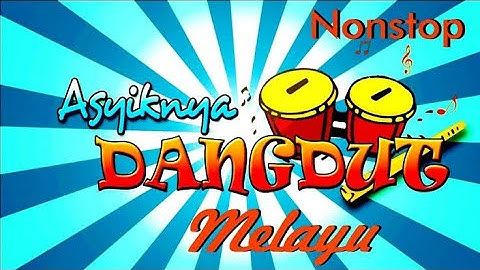 Dangdut Melayu Nonstop