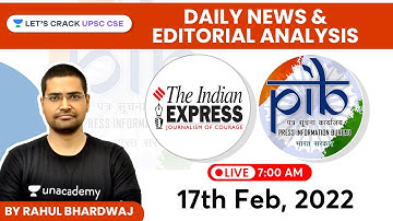 PIB/Indian Express-News & Editorial Analysis | 17th February 2022 | UPSC CSE 2022 | Rahul Bhardwaj