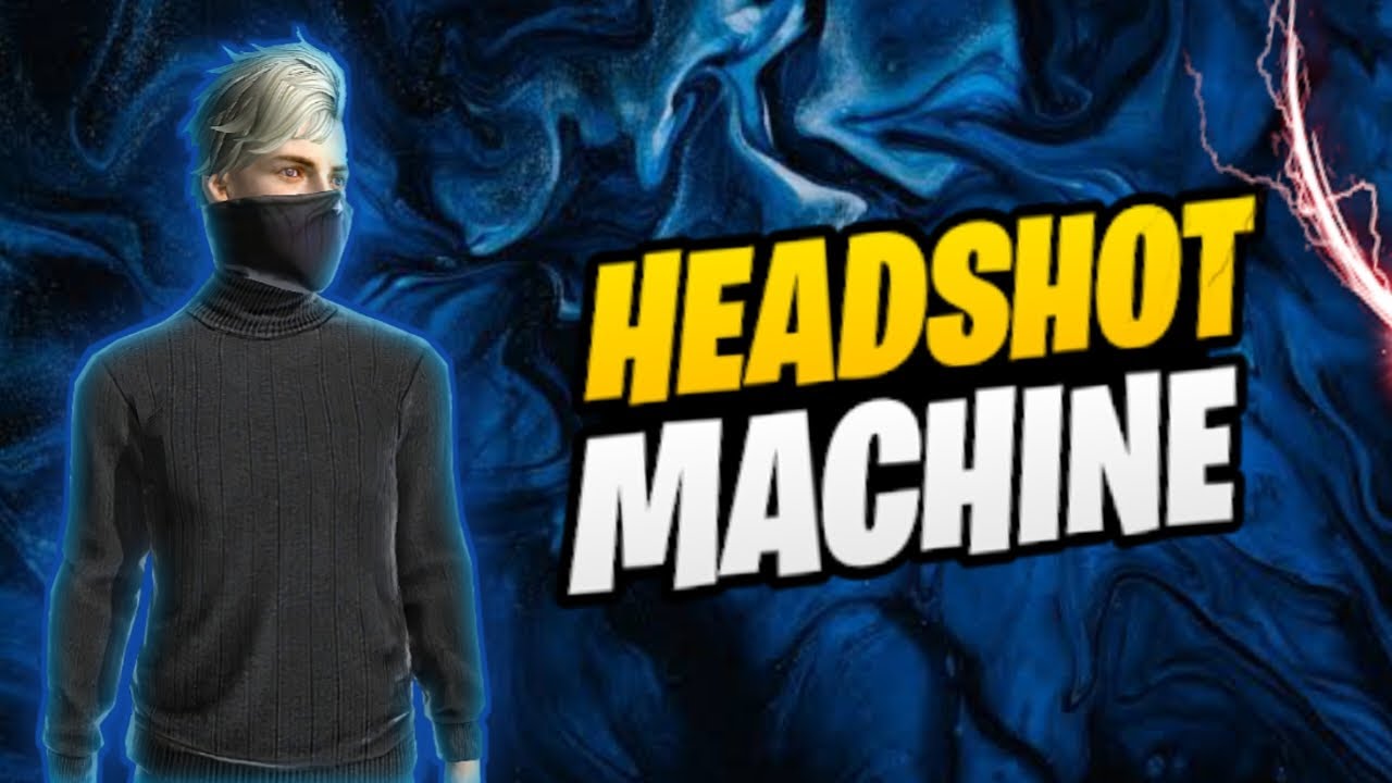 Headshot Machine 😉. 