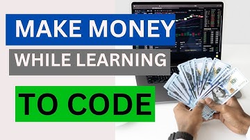How To Make Money While Learning To Code