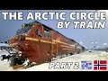 The Arctic Circle by Train / Part 2 / Trondheim to Bodø