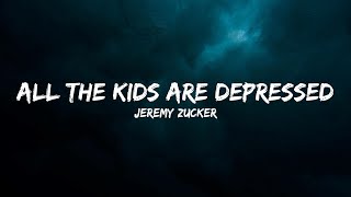 Jeremy Zucker - all the kids are depressed (Lyrics)