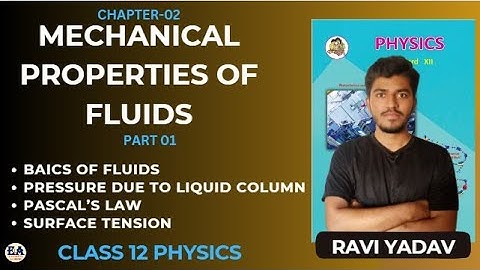 Mechanical Properties of Fluids Part-1 | Physics Class12 | by Ravi Yadav