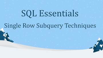 SQL Essentials: Single Row Subquery Techniques