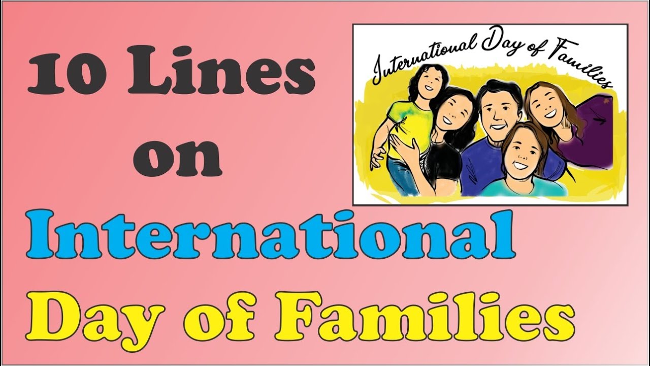 10 Lines on International Day of Families in English - YouTube