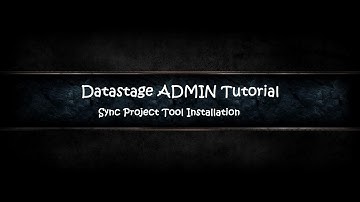 Datastage ADMIN - Solution to most of problems- Sync Project Tool Installation | Latest 2017