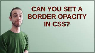 Can you set a border opacity in CSS?