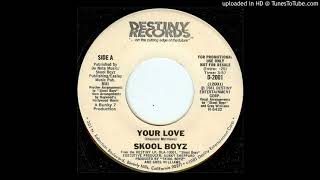 Skool Boyz  Your Love