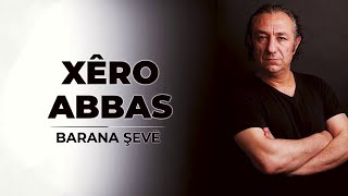 Xêro Abbas - Barana Şevê Resimi