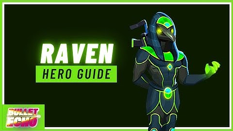 *NEW* Raven Hero Guide + Possible Gearsets! 😮 | Bullet Echo