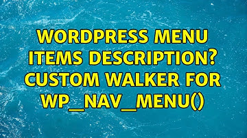 Wordpress: Menu items description? Custom Walker for wp_nav_menu() (4 Solutions!!)