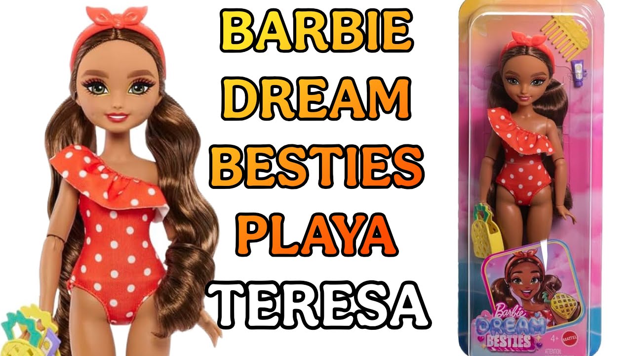 REVIEW BARBIE DREAM BESTIES PLAYA - TERESA 