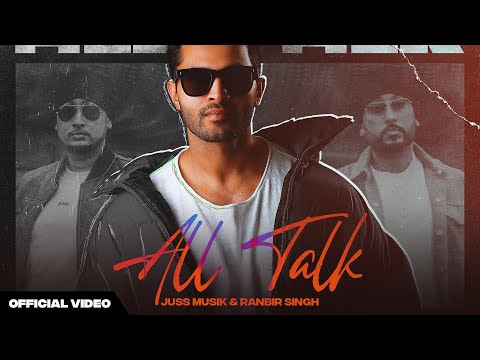Juss Musik | Ranbir Singh | All Talk (Official Video)