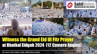 Eid Ul Fitr 2024 Prayer at Bhatkal Eidgah | Led by Maulana Khaja Akrami Madani (12 Camera Angles)