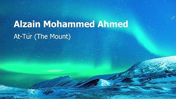 Alzain Mohammed Ahmed  Surah At Tur The Mountالزين حمد احمد  سورة  الطور