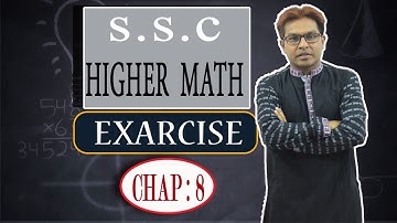 SSC Higher Math | Chapter 8 | Exercise 8.3 | Part 1 |