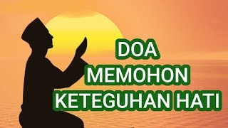 DOA MEMOHON KETEGUHAN HATI #video #doa #keteguhanhati
